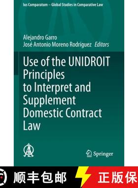 【3-4周达】Use of the Unidroit Principles to Interpret and Supplement Domestic Contract Law [9783030543242]