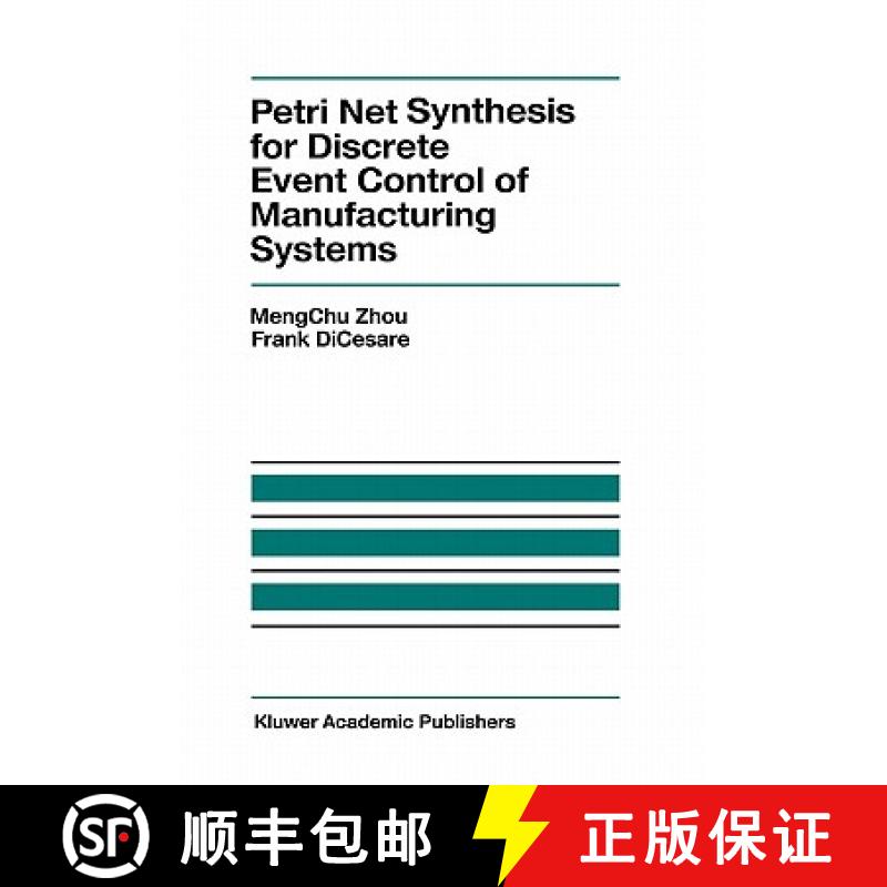 【3-4周达】Petri Net Synthesis for Discrete Event Control of Manufacturing Systems [9780792392897]