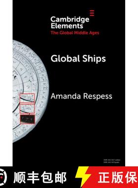 【3-4周达】Global Ships: Seafaring, Shipwrecks, and Boatbuilding in the Global Middle Ages [9781009494373]