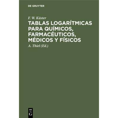 预订 Tablas Logarítmicas Para Químicos, Farmacéuticos, Médicos Y Físicos [9783112411810]
