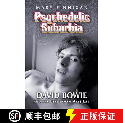 【3-4周达】Psychedelic Suburbia: David Bowie and the Beckenham Arts Lab [9780986377020]