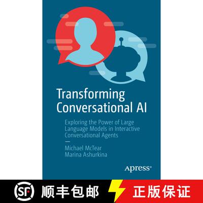 【3-4周达】Transforming Conversational AI : Exploring the Power of Large Language Models in Interacti... [9798868801099]