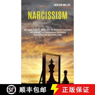 【3-4周达】Narcissism: Self Esteem Guide for Dealing With the Narcissistic Personality and Escaping F... [9781989920282]