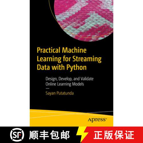 【3-4周达】Practical Machine Learning for Streaming Data with Python : Design, Develop, and Validate ... [9781484268667]