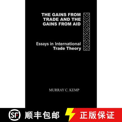 【3-4周达】The Gains from Trade and the Gains from Aid : Essays in International Trade Theory [9780415862349]
