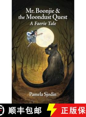 【3-4周达】Mr. Boonjie and the Moondust Quest: A Faerie Tale [9781643434766]