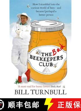 【3-4周达】Bad Beekeepers Club: How I stumbled into the Curious World of Bees - and became (perhaps) ... [9780751544053]
