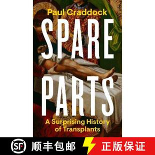 【3-4周达】Spare Parts : A Surprising History of Transplants [9780241370254]