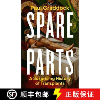 【3-4周达】Spare Parts : A Surprising History of Transplants [9780241370254]