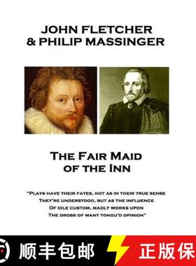 预订 John Fletcher & Philip Massinger - The Fair Maid of the Inn: Plays have their fates, not as in t... [9781787379206]