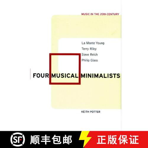 【3-4周达】Four Musical Minimalists: La Monte Young, Terry Riley, Steve Reich, Philip Glass - Four Mu... [9780521015011]