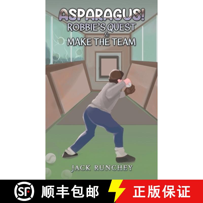 【4周达】Asparagus! Robbie's Quest to Make the Team [9798889109792]