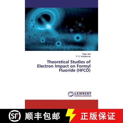 预订 Theoretical Studies of Electron Impact on Formyl Fluoride (HFCO) [9783659817281]