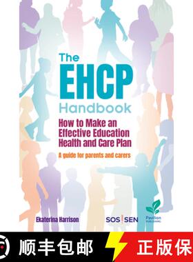 【3-4周达】The EHCP Handbook: How to Make an Effective Education, Health and Care Plan: A Guide for P... [9781803883953]