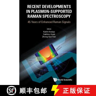 【3-4周达】Recent Developments in Plasmon-Supported Raman Spectroscopy: 45 Years of Enhanced Raman Si... [9781786344236]