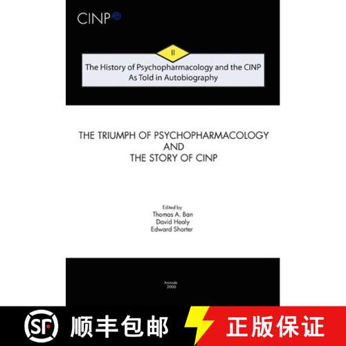 【3-4周达】The History of Psychopharmacology and the CINP - As Told in Autobiography: The triumph of ... [9789634081814]