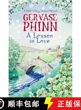 【3-4周达】Lesson in Love: Book 4 in the gorgeously endearing Little Village School series [9781444779370]