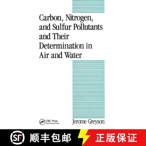 【3-4周达】精装 Carbon, Nitrogen, and Sulfur Pollutants and Their Determination in Air and Water [9780824782351]