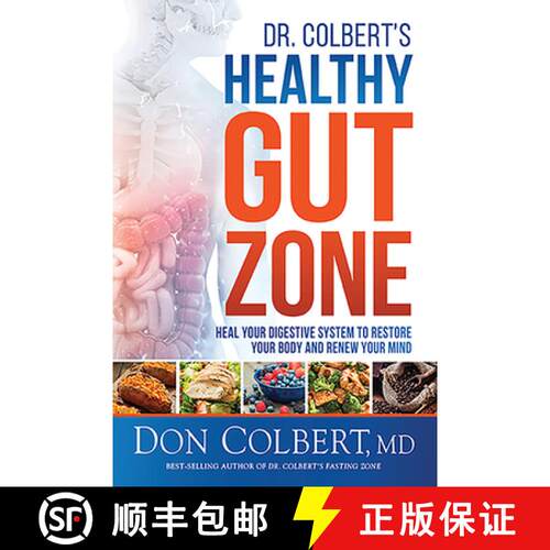 【3-4周达】Dr. Colbert's Healthy Gut Zone: Heal Your Digestive System to Restore Your Body and Renew ... [9781629999814]