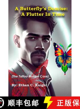 【3-4周达】A Butterfly's Demise: A Flutter In Time (The Tattoo Murder Case) [9781738938902]