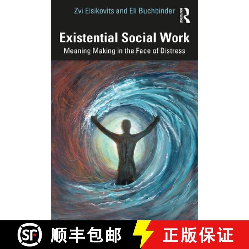 【3-4周达】Existential Social Work: Meaning Making in the Face of Distress [9781032344232]