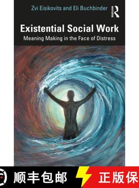 【3-4周达】Existential Social Work: Meaning Making in the Face of Distress [9781032344232]