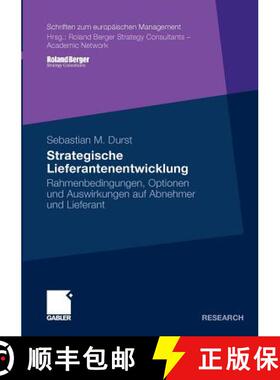 【3-4周达】Strategische Lieferantenentwicklung : Rahmenbedingungen, Optionen und Auswirkungen auf Abn... [9783834927675]