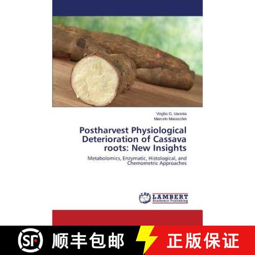 预订 Postharvest Physiological Deterioration of Cassava roots: New Insights [9783659717789]
