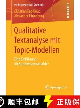 【3-4周达】Qualitative Textanalyse mit Topic-Modellen : Eine Einführung für Sozialwissenschaftler [9783658219796]