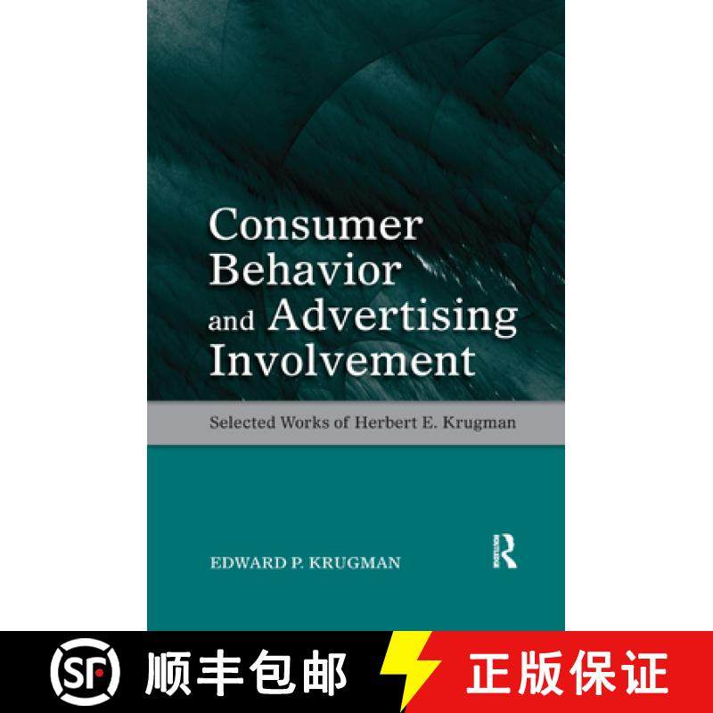 【3-4周达】Consumer Behavior and Advertising Involvement : Selected Works of Herbert E. Krugman [9781138384309]