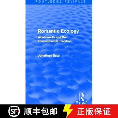 【3-4周达】Romantic Ecology (Routledge Revivals): Wordsworth and the Environmental Tradition [9780415856591]