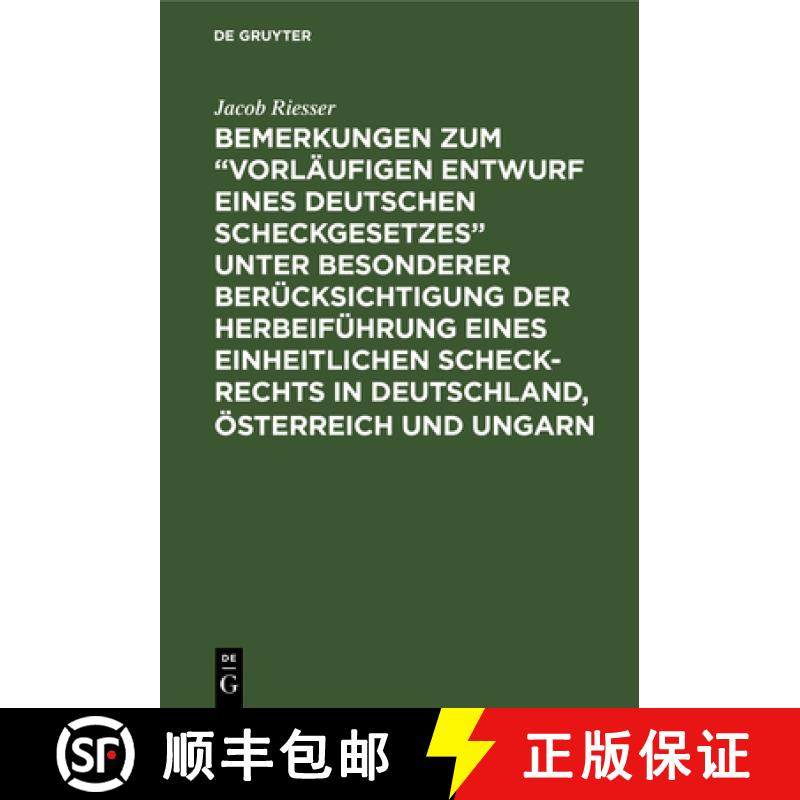 预订 Bemerkungen Zum Vorlaufigen Entwurf Eines Deutschen Scheckgesetzes Unter Besonderer Berucksichti... [9783111224527]