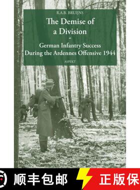 【3-4周达】The Demise of a Division German Infantry Success  During the Ardennes Offensive 1944 [9789464871081]