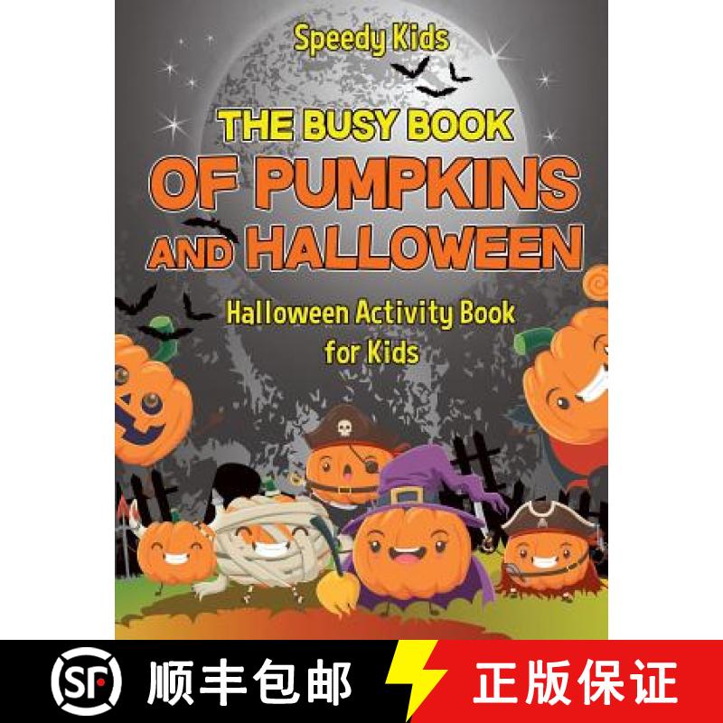 【3-4周达】The Busy Book of Pumpkins and Halloween - Halloween Activity Book for Kids [9781541934450]