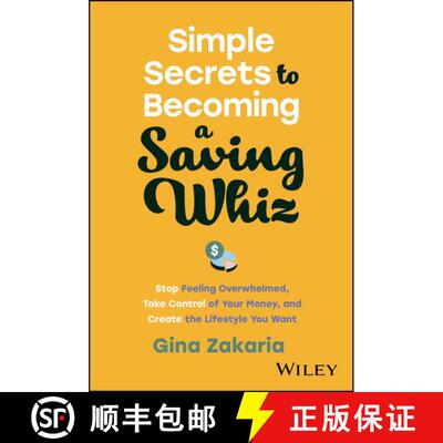 【3-4周达】精装 Simple Secrets to Becoming a Saving Whiz – Stop Feeling Overwhelmed, Take Control of... [9781394195817]