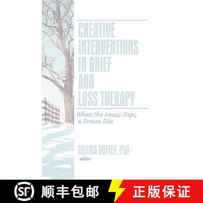 【3-4周达】Creative Interventions in Grief and Loss Therapy: When the Music Stops, a Dream Dies [9780789035547]