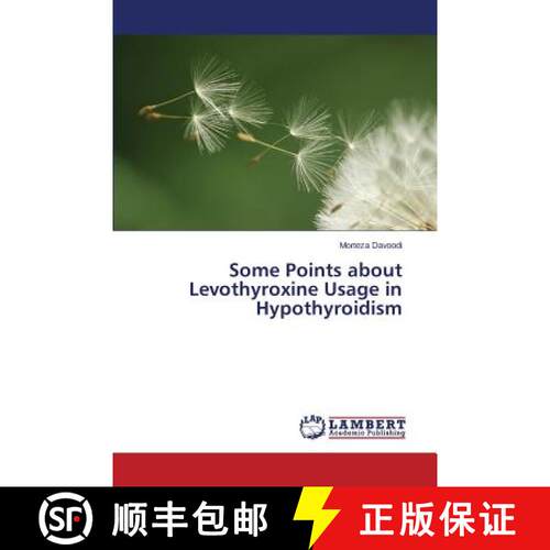 【3-4周达】Some Points about Levothyroxine Usage in Hypothyroidism (Aufl.) [9783659720871]