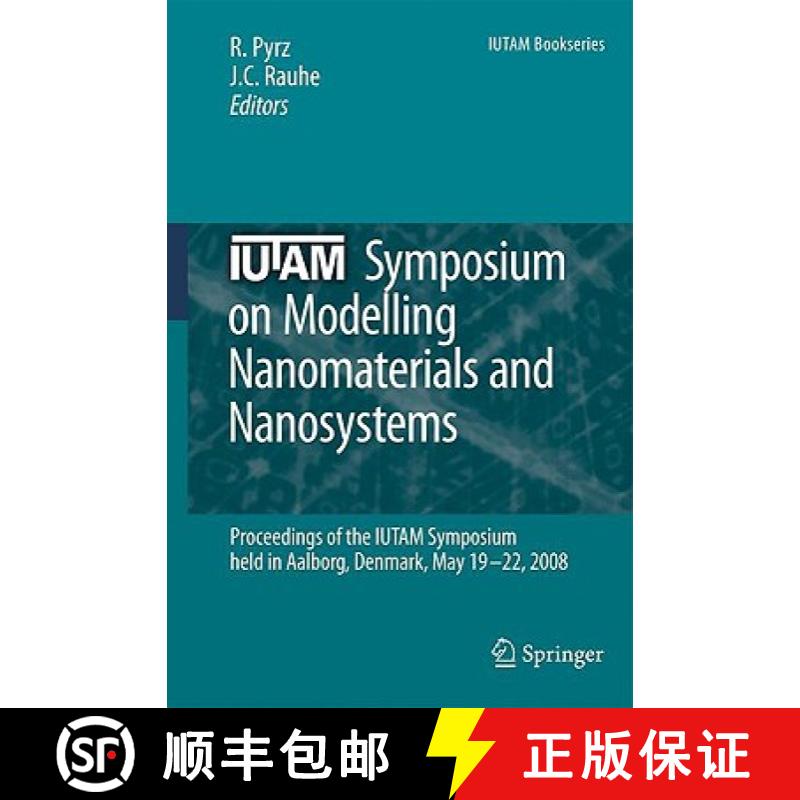 【3-4周达】Iutam Symposium on Modelling Nanomaterials and Nanosystems: Proceedings of the Iutam Sympo... [9781402095566]