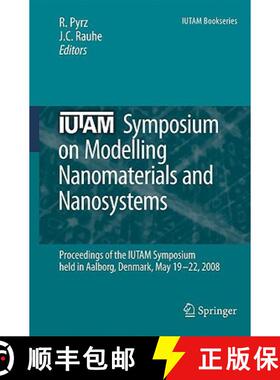 【3-4周达】Iutam Symposium on Modelling Nanomaterials and Nanosystems: Proceedings of the Iutam Sympo... [9781402095566]