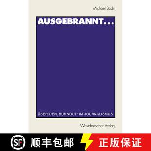 【3-4周达】Ausgebrannt... : Über den Burnout im Journalismus Ursachen und Auswege [9783531134482]