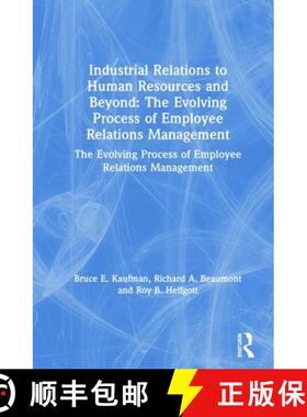 【3-4周达】Industrial Relations to Human Resources and Beyond: The Evolving Process of Employee Relat... [9780765612052]