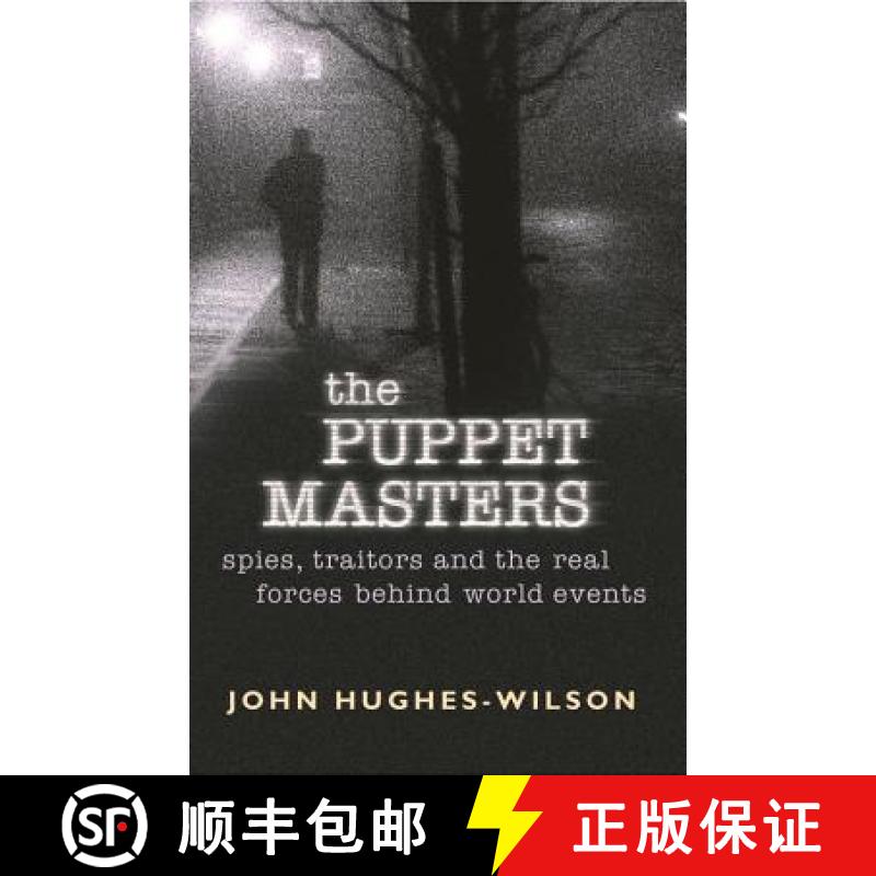 【3-4周达】Puppet Masters: Spies, traitors and the real forces behind world events [9780304367108]