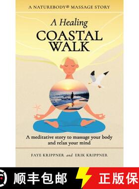 预订 A Healing Coastal Walk: A meditative story to massage your body and relax your mind [9781959772019]