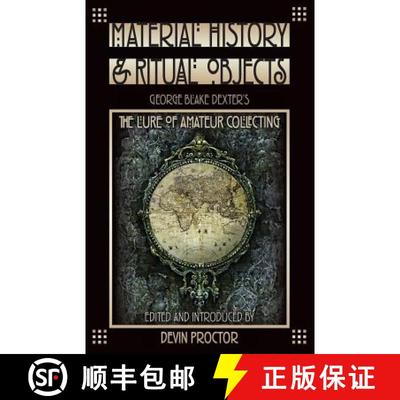 【3-4周达】Material History and Ritual Objects: George Blake Dexter's The Lure of Amateur Collecting [9780944285800]