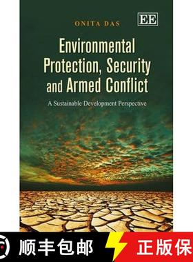 【3-4周达】Environmental Protection, Security and Armed Conflict: A Sustainable Development Perspecti... [9781781004678]