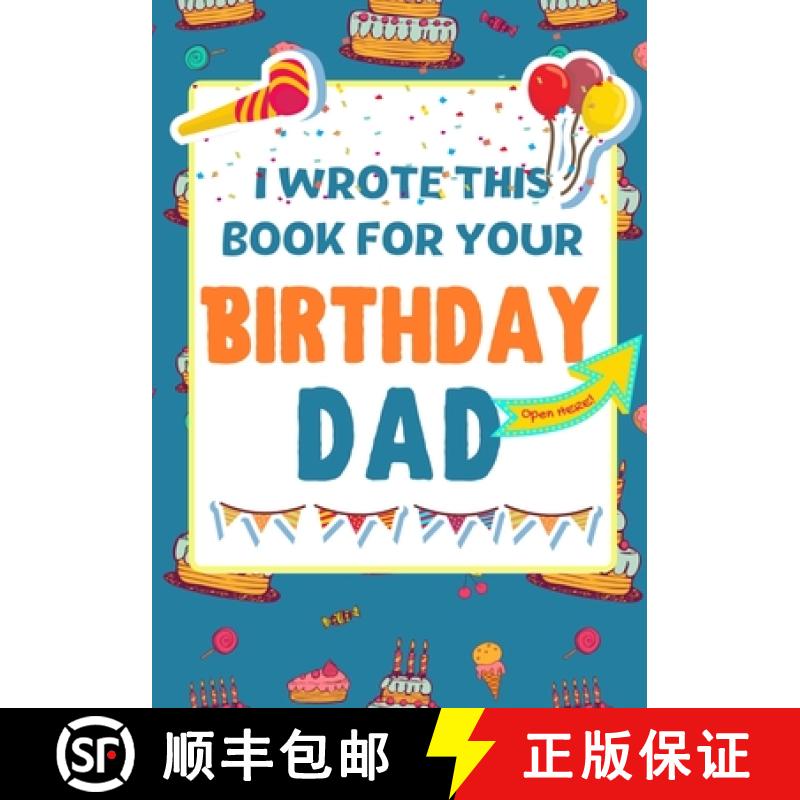 【3-4周达】I Wrote This Book For Your Birthday Dad: The Perfect Birthday Gift For Kids to Create Thei... [9781922568014]