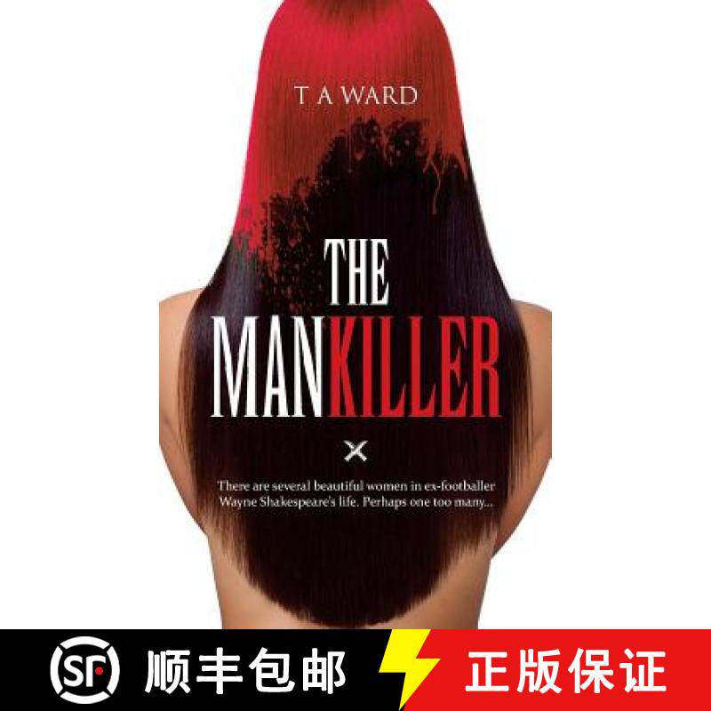 预订 The Mankiller: There are several beautiful women in ex-footballer Wayne Shakespeare's life. Perh... [9781861516114]