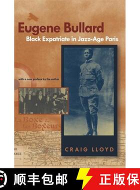 【3-4周达】Eugene Bullard, Black Expatriate in Jazz–Age Paris [9780820328188]