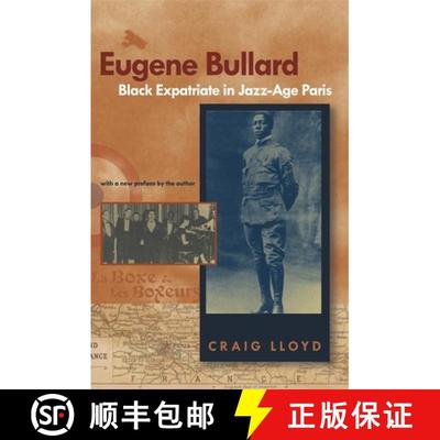 【3-4周达】Eugene Bullard, Black Expatriate in Jazz–Age Paris [9780820328188]