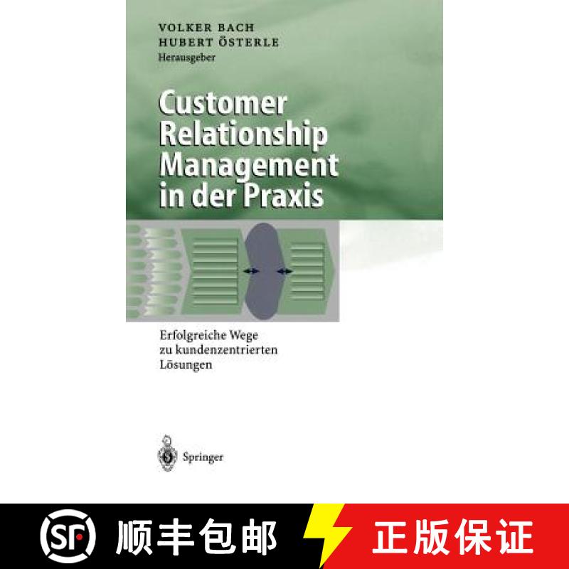 【3-4周达】Customer Relationship Management in der Praxis : Erfolgreiche Wege zu kundenzentrierten L... [9783540673095]